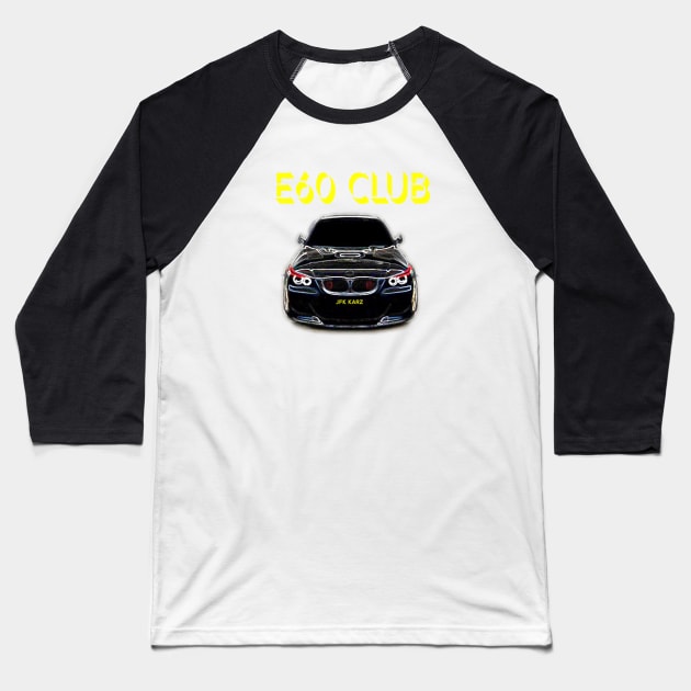 BMW 5 Series E60 Club Baseball T-Shirt by JFK KARZ